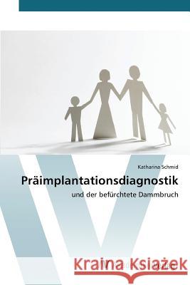 Präimplantationsdiagnostik Schmid Katharina 9783639725025