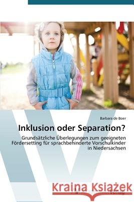 Inklusion oder Separation? de Boer Barbara 9783639725803