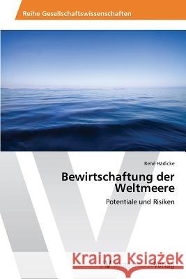 Bewirtschaftung der Weltmeere Hädicke René 9783639726138 AV Akademikerverlag