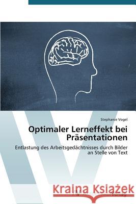 Optimaler Lerneffekt bei Präsentationen Vogel Stephanie 9783639726749