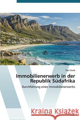 Immobilienerwerb in der Republik Südafrika Keeb Paul 9783639727746 AV Akademikerverlag