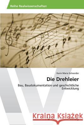 Die Drehleier Schneider Karin Maria 9783639728316 AV Akademikerverlag