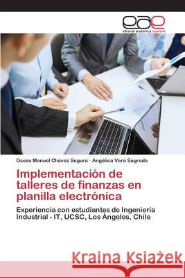 Implementación de talleres de finanzas en planilla electrónica Chávez Segura Oseas Manuel, Vera Sagredo Angélica 9783639731682