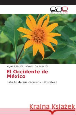 El Occidente de México Rubio Miguel, Gutiérrez Osvaldo 9783639733846