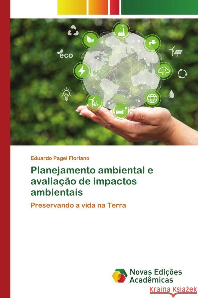 Planejamento ambiental e avaliação de impactos ambientais Floriano, Eduardo Pagel 9783639740387 Novas Edições Acadêmicas