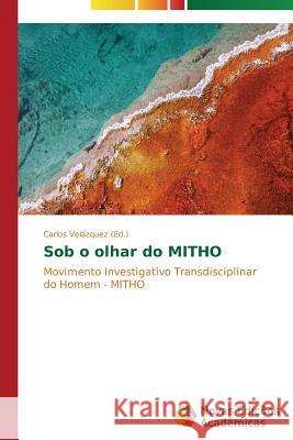 Sob o olhar do MITHO Velázquez Carlos 9783639740486