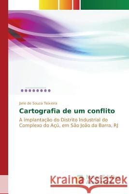 Cartografia de um conflito de Souza Teixeira Jane 9783639740646