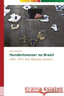 Hundertwasser no Brasil Almeida Juliana 9783639740875 Novas Edicoes Academicas