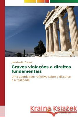 Graves violações a direitos fundamentais Gomes José Geraldo 9783639741025