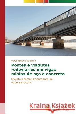 Pontes e viadutos rodoviários em vigas mistas de aço e concreto Souza Victor José Luiz de 9783639741629