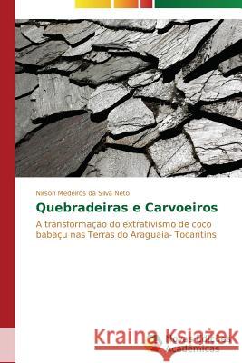 Quebradeiras e Carvoeiros Medeiros Da Silva Neto Nirson 9783639741780