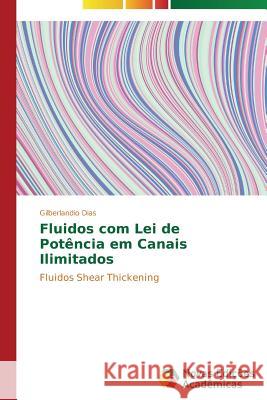 Fluidos com Lei de Potência em Canais Ilimitados Dias Gilberlandio 9783639742244 Novas Edicoes Academicas