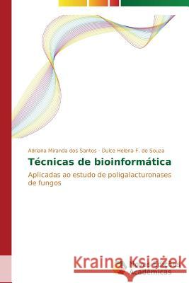Técnicas de bioinformática Miranda Dos Santos Adriana 9783639742855 Novas Edicoes Academicas