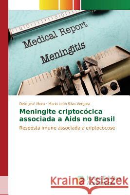 Meningite criptocócica associada a Aids no Brasil Mora Delio José 9783639742985