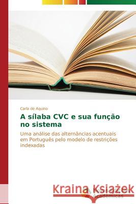 A sílaba CVC e sua função no sistema Aquino Carla de 9783639743036 Novas Edicoes Academicas