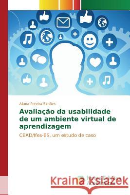 Avaliação da usabilidade de um ambiente virtual de aprendizagem Pereira Simões Aliana 9783639743708