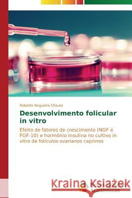 Desenvolvimento folicular in vitro Chaves Roberta Nogueira 9783639743777 Novas Edicoes Academicas