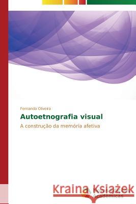 Autoetnografia visual Oliveira Fernanda 9783639743982