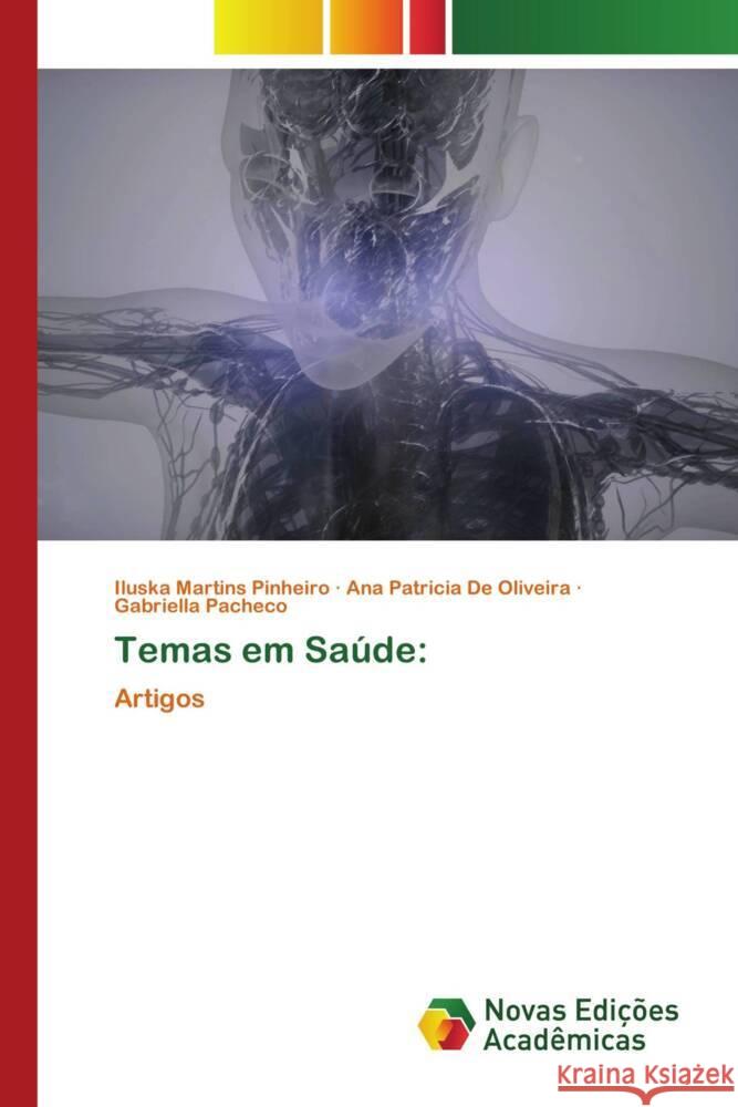 Temas em Saúde: Martins Pinheiro, Iluska, De Oliveira, Ana Patricia, Pacheco, Gabriella 9783639744019