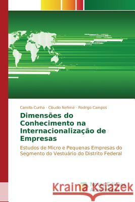 Dimensões do Conhecimento na Internacionalização de Empresas Cunha Camilla 9783639744385 Novas Edicoes Academicas