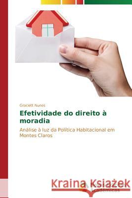 Efetividade do direito à moradia Nunes Graciett 9783639744439 Novas Edicoes Academicas