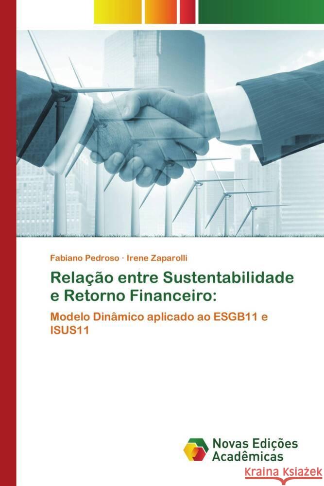Relação entre Sustentabilidade e Retorno Financeiro: Pedroso, Fabiano, Zaparolli, Irene 9783639746174 Novas Edições Acadêmicas