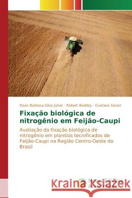 Fixação biológica de nitrogênio em Feijão-Caupi Silva Júnior Elson Barbosa 9783639746730