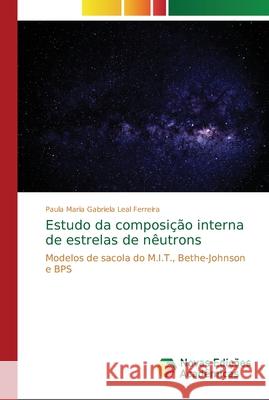 Estudo da composição interna de estrelas de nêutrons Leal Ferreira, Paula Maria Gabriela 9783639748093