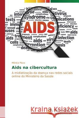 Aids na cibercultura Plaza Mônica 9783639748215