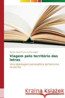 Viagem pelo território das letras Vieira Ferraz Cunha Nubile Marisa 9783639748710