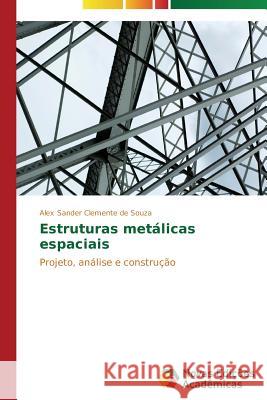 Estruturas metálicas espaciais Clemente de Souza Alex Sander 9783639749205