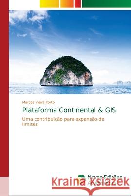 Plataforma Continental & GIS Vieira Porto, Marcos 9783639749618