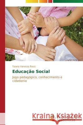 Educação Social Rossi Taiana Vanessa 9783639751192 Novas Edicoes Academicas
