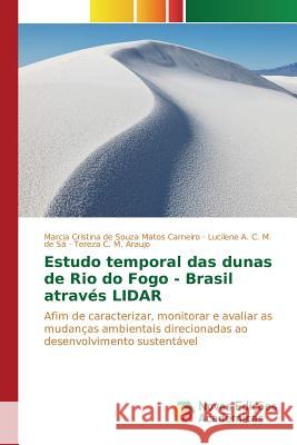 Estudo temporal das dunas de Rio do Fogo - Brasil através LIDAR de Souza Matos Carneiro Marcia Cristina 9783639751703 Novas Edicoes Academicas