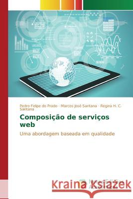 Composição de serviços web Do Prado Pedro Felipe 9783639754414 Novas Edicoes Academicas