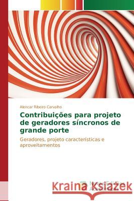 Contribuições para projeto de geradores síncronos de grande porte Carvalho Alencar Ribeiro 9783639754636 Novas Edicoes Academicas