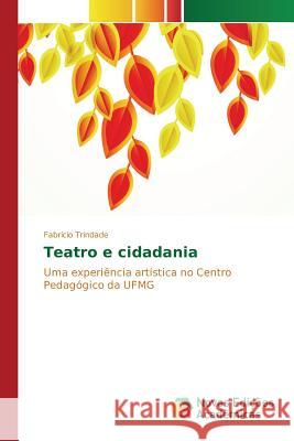 Teatro e cidadania Trindade Fabrício 9783639754827