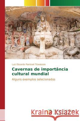 Cavernas de importância cultural mundial Travassos Luiz Eduardo Panisset 9783639755664