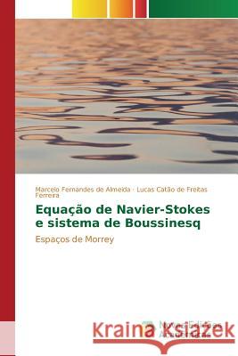 Equação de Navier-Stokes e sistema de Boussinesq Fernandes de Almeida Marcelo 9783639755893