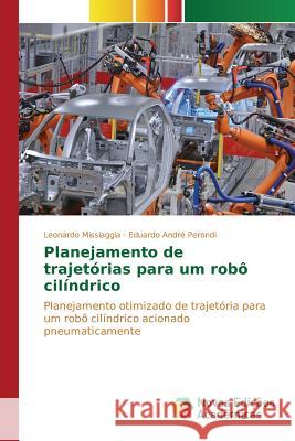 Planejamento de trajetórias para um robô cilíndrico Missiaggia Leonardo 9783639755923 Novas Edicoes Academicas