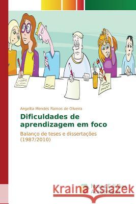 Dificuldades de aprendizagem em foco Oliveira Angelita Mendes Ramos de 9783639756555