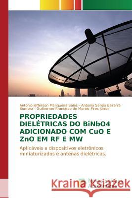 Propriedades dielétricas do BiNbO4 adicionado com CuO e ZnO em RF e MW Sales Antonio Jefferson Mangueira 9783639757439 Novas Edicoes Academicas