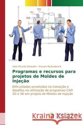 Programas e recursos para projetos de Moldes de Injeção Ricardo Benedito Silvio 9783639759426 Novas Edicoes Academicas