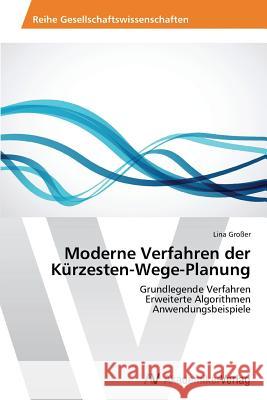 Moderne Verfahren der Kürzesten-Wege-Planung Großer Lina 9783639760040