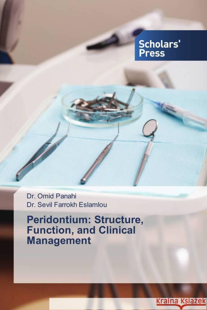 Peridontium: Structure, Function, and Clinical Management Panahi, Omid, Eslamlou, Dr. Sevil Farrokh 9783639760361