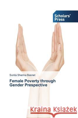 Female Poverty through Gender Prespective Sharma Basnet Sunita 9783639762082