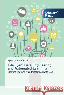 Intelligent Data Engineering and Automated Learning Rashid Syed Zahidur 9783639762211