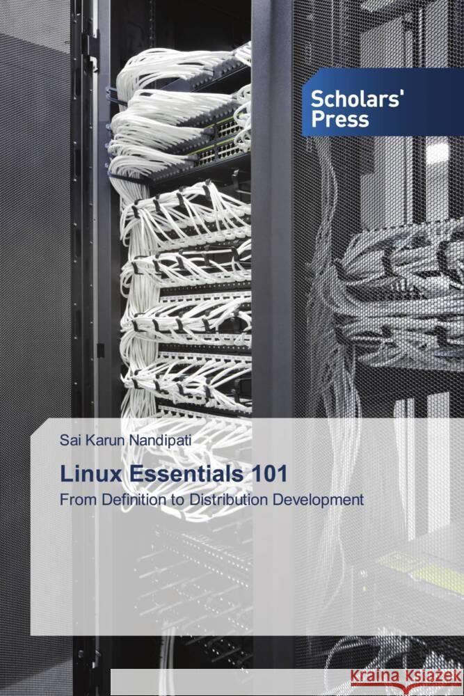 Linux Essentials 101 Nandipati, Sai Karun 9783639763713 Scholars' Press
