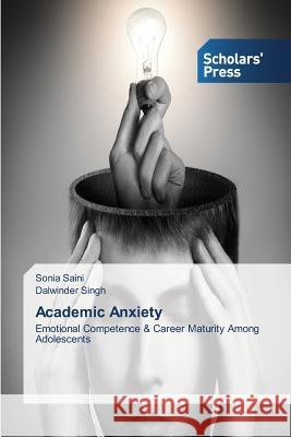 Academic Anxiety Saini Sonia 9783639766585 Scholars' Press