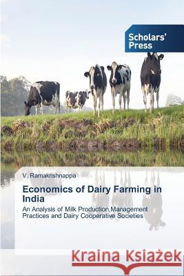 Economics of Dairy Farming in India Ramakrishnappa V. 9783639767148 Scholars' Press